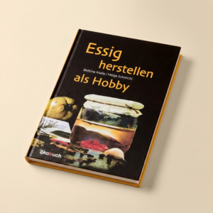Essig herstellen als Hobby
