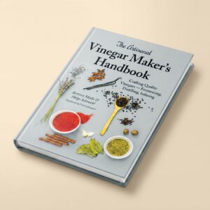 Artisanal Vinegar Maker’s Handbook